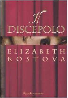 Il discepolo - Elizabeth Kostova