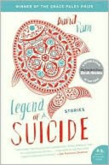 Legend of a Suicide: Stories - David Vann