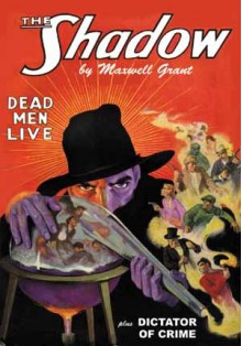 "Dead Men Live" & "Dictator of Crime" (The Shadow Volume 38) - Walter B. Gibson, Maxwell Grant