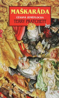 Maškaráda (Úžasná Zeměplocha, #18) - Terry Pratchett