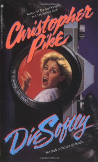 Die Softly - Christopher Pike