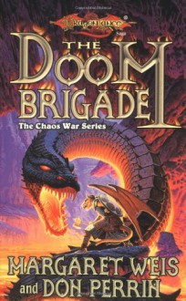 The Doom Brigade (Dragonlance: Kang's Regiment, #1) - Margaret Weis, Don Perrin