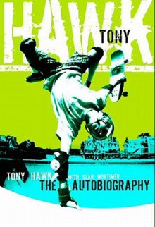 Tony Hawk - Tony Hawk, Sean Mortimer