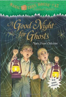 Magic Tree House #42: A Good Night for Ghosts (A Stepping Stone Book(TM)) - Mary Pope Osborne