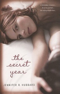 The Secret Year - Jennifer R. Hubbard