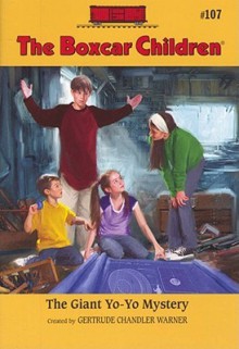 The Giant Yo-yo Mystery (The Boxcar Children, #107) - Gertrude Chandler Warner