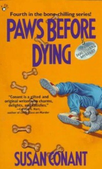 Paws Before Dying (A Dog Lover's Mystery, #4) - Susan Conant