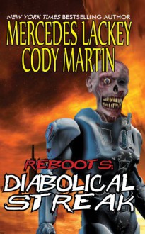Reboots: Diabolical Streak - Mercedes Lackey;Cody Martin
