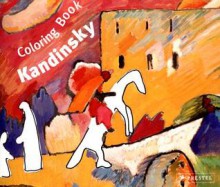 Wassily Kandinsky: Coloring Book - Doris Kutschbach, Prestel, Claudia Weyh