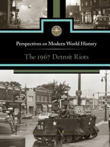 The 1967 Detroit Riots - Noah Berlatsky