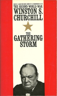 The Second World War, Volume I: The Gathering Storm - Winston Churchill