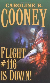 Flight #116 Is Down! - Caroline B. Cooney