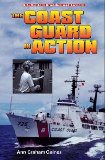 The Coast Guard in Action - Ann Gaines