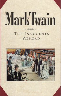 The Innocents Abroad - Mark Twain