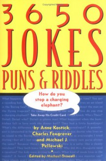 3650 Jokes, Puns & Riddles - Anne Kostick, Michael Pellowski