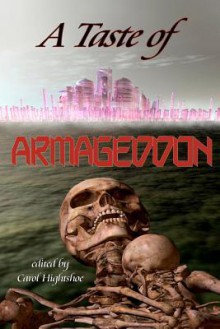 A Taste of Armageddon - Carol Hightshoe