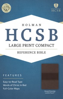 HCSB Large Print Compact Bible, Brown/Chocolate LeatherTouch - Holman Bible Publisher