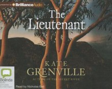 The Lieutenant - Kate Grenville, Nicholas Bell