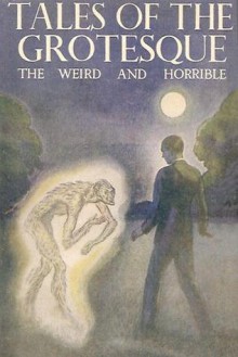 Tales of the Grotesque - L.A. Lewis