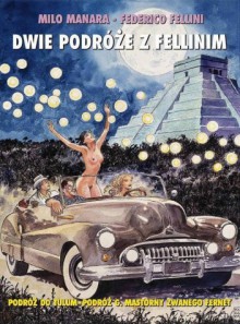 Dwie podróże z Fellinim - Milo Manara, Federico Fellini