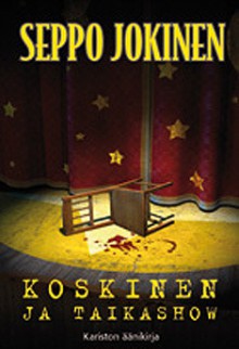 Koskinen ja taikashow - Seppo Jokinen, Ola Tuominen