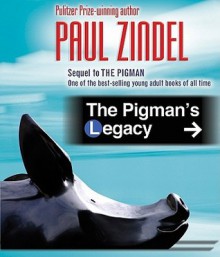 The Pigman's Legacy - Paul Zindel, Eden Riegel, Charlie McWade