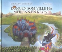 Kongen som ville ha mer enn en krone - Lars Saabye Christensen, Randall Meyers