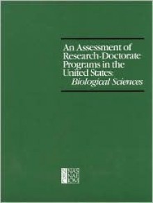 An Assessment of Research-Doctorate Programs in the United States: Biological Sciences - American Council Of Learned Societies, American Council on Education, National Research Council, Social Science Research Council, Lyle V. Jones, Gardner Lindzey, Porter E. Coggeshall