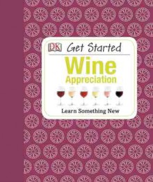 Get Started: Wine Appreciation - David Williams