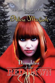 Daughter of the Red Dawn - Alicia Michaels