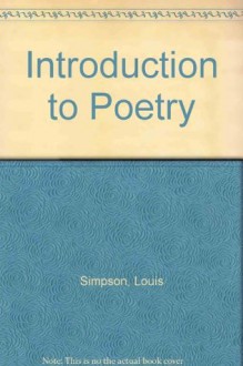 An Introduction to Poetry - Louis Simpson