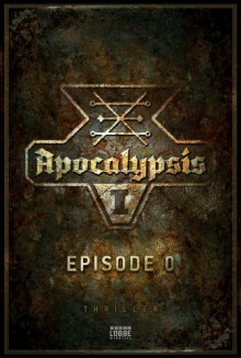 Apocalypsis 1.0 (DEU): Zeichen. Thriller - Mario Giordano