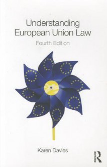 Understanding European Union Law - Karen Davies