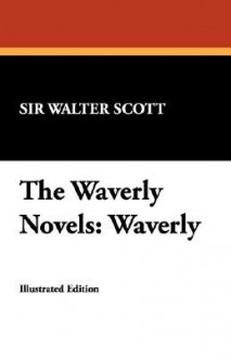 The Waverly Novels: Waverly - Walter Scott