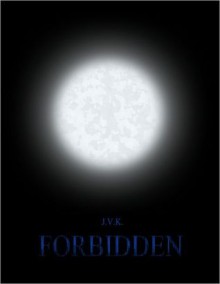 Forbidden - short story - J.V.K.