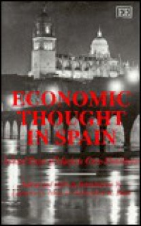 Economic Thought in Spain: Selected Essays of Marjorie Grice-Hutchinson - Marjorie Grice-Hutchinson, Laurence S. Moss