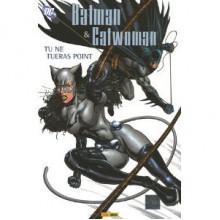 Batman & Catwoman, Tome 1 : Tu ne tueras point - Ann Nocenti, Ethan Van Sciver, Khaled Tadil