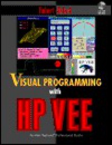 Visual Programming with HP Vee, with CD - Robert Helsel