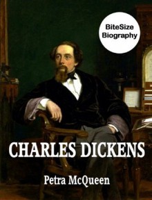 Charles Dickens: From Rags to Riches (BiteSize Biography) - Petra McQueen