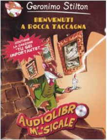 Benvenuti a Rocca Taccagna. Con audiolibro. CD Audio - Geronimo Stilton