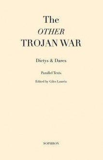 The Other Trojan War - Dictys & Dares, Giles Lauren