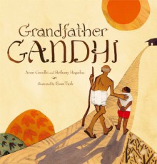 Grandfather Gandhi - Arun Gandhi, Bethany Hegedus, Evan Turk