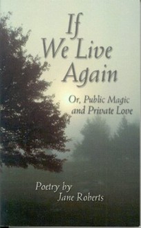 If We Live Again - Jane Roberts, Rick Stack