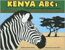 Kenya ABCs: A Book About the People and Places of Kenya (Country ABCs) - Sarah Heiman