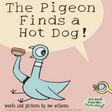 The Pigeon Finds a Hot Dog! - Mo Willems