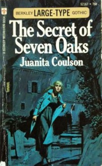 The Secret of Seven Oaks - Juanita Coulson