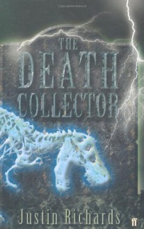 The Death Collector - Justin Richards