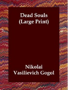 Dead Souls - Nikolai Gogol