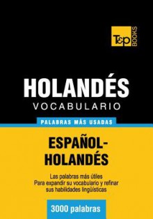 Vocabulario Espanol-Holandes - 3000 Palabras Mas Usadas - Andrey Taranov