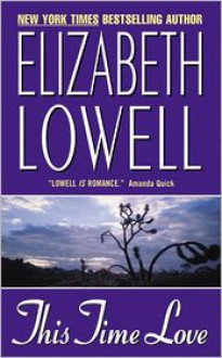 This Time Love - Elizabeth Lowell